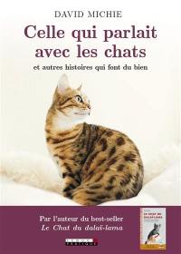 Celle qui parlait avec les chats : et autres histoires qui font du bien