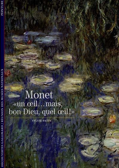 Monet, un oeil mais bon Dieu quel oeil !