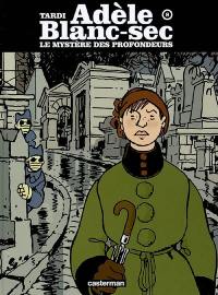 Adèle Blanc-Sec. Vol. 8. Le mystère des profondeurs