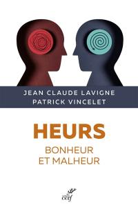 Heurs : bonheur et malheur