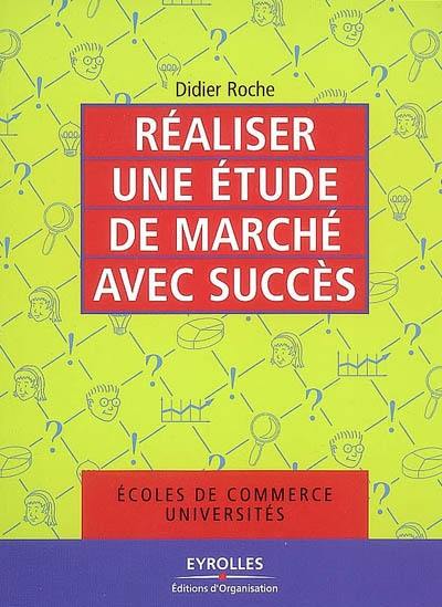 Réaliser une étude de marché avec succès : écoles de commerce, universités