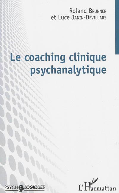 Le coaching clinique psychanalytique