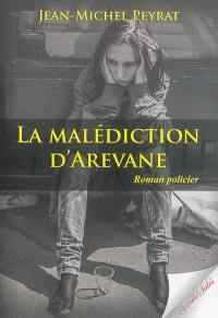 La malédiction d'Arevane : roman policier