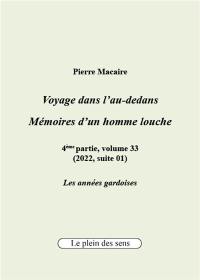 Voyage dans l'au-dedans, mémoires d'un homme louche. Vol. 4-33. 2022 : les années gardoises (suite 01)