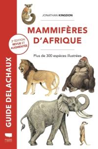 Mammifères d'Afrique : plus de 300 espèces illustrées