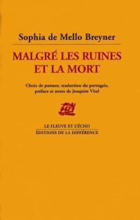 Malgré les ruines et la mort : soixante ans de poésie