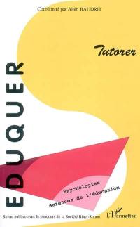 Eduquer, n° 9. Tutorer