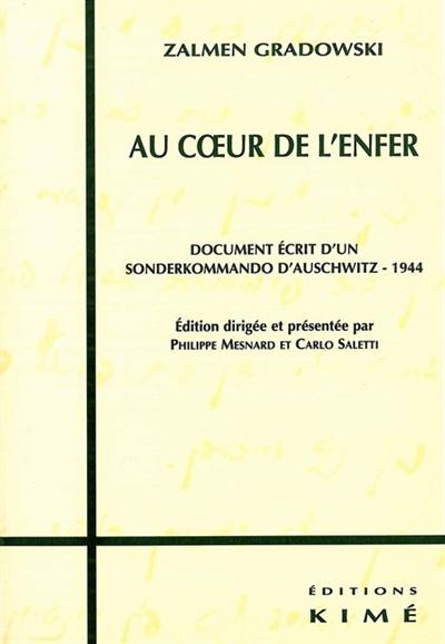 Au coeur de l'enfer : document écrit d'un Sondercommando d'Auschwitz, 1944