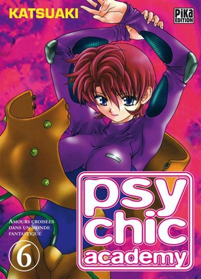 Psychic Academy : amours croisées dans un monde fantastique. Vol. 6