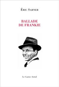 Ballade de Frankie : Francis Albert Sinatra, art fractures fracas