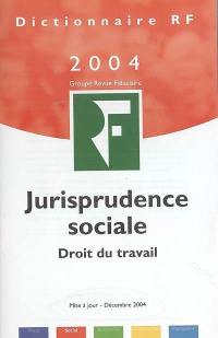 Jurisprudence sociale : droit du travail