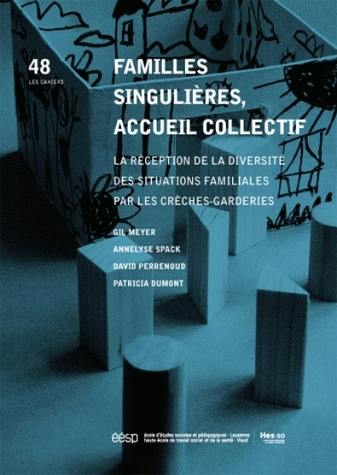 Familles singulières, accueil collectif : la réception de la diversité des situations familiales par les crèches-garderies