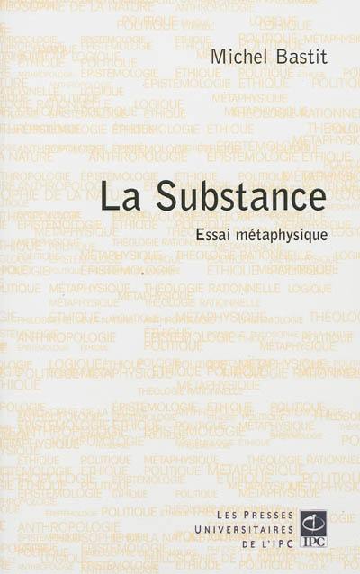 La substance : essai métaphysique