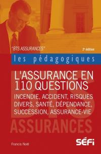 L'assurance en 110 questions : incendie, accident, risques divers, santé, dépendance, succession, assurance-vie