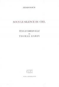 Sous le silence du ciel : Tess d'Urberville de Thomas Hardy