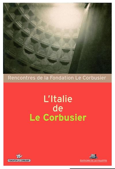 L'Italie de Le Corbusier