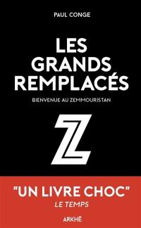 Les grands remplacés : bienvenue au Zemmouristan