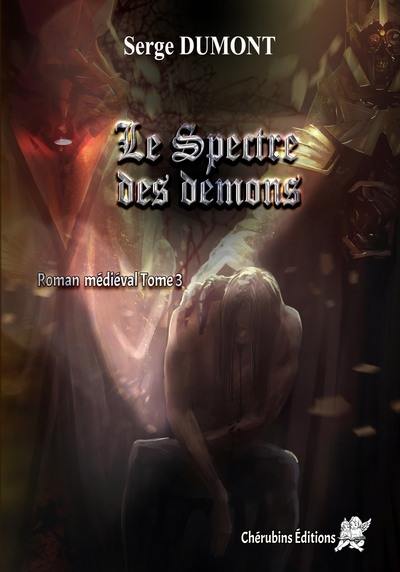 Roman médiéval. Vol. 3. Le spectre des démons