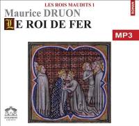 Les rois maudits. Vol. 1. Le roi de fer