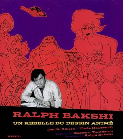 Ralph Bakshi, un rebelle du dessin animé