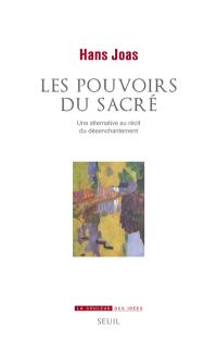 Les pouvoirs du sacré : une alternative au récit du désenchantement