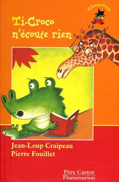 Ti-Croco n'écoute rien