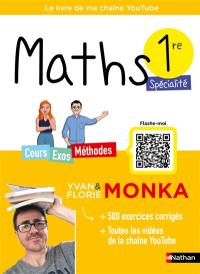 Maths spécialité 1re : cours, exos, méthodes : le livre de ma chaîne YouTube