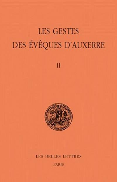 Les gestes des évêques d'Auxerre. Vol. 2