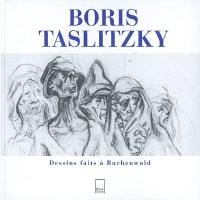 Boris Taslitzky : dessins faits à Buchenwald