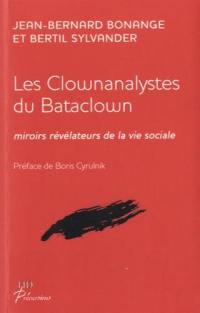 Les clownanalystes du Bataclown : miroirs révélateurs de la vie sociale