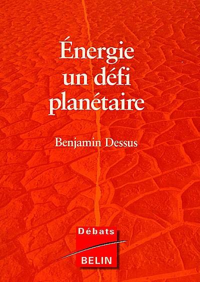 Energie : un défi planétaire