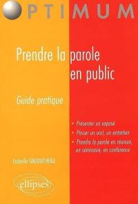 Prendre la parole en public : guide pratique