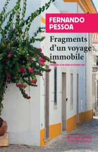 Fragments d'un voyage immobile. Un inconnu de lui-même, Fernando Pessoa