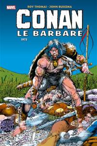 Conan le barbare : l'intégrale. 1973