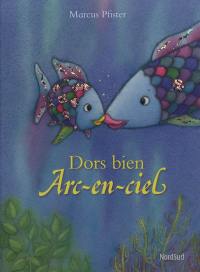 Dors bien Arc-en-Ciel