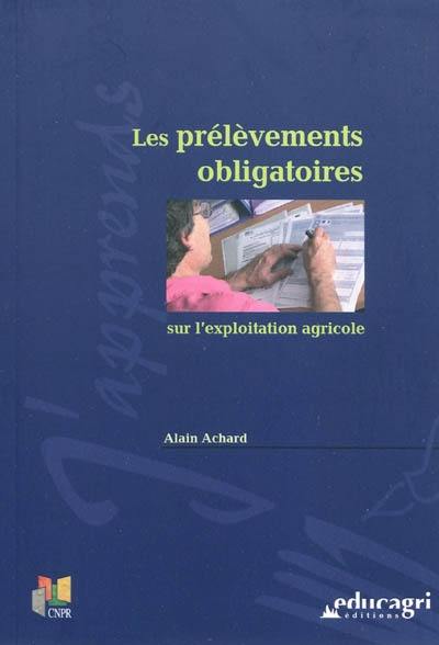 Les prélèvements obligatoires sur l'exploitation agricole