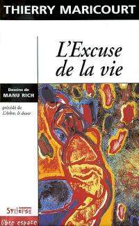 L'excuse de la vie. L'arbre, le doute