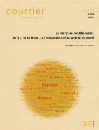 Courrier hebdomadaire, n° 2480-2481. La libération conditionnelle : de la loi Le Jeune à l'instauration de la période de sûreté