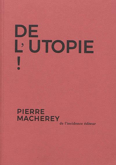 De l'utopie !