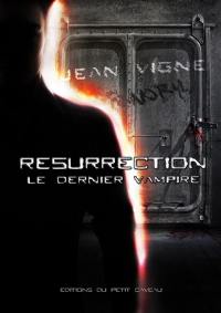 Le dernier vampire. Vol. 2. Résurrection