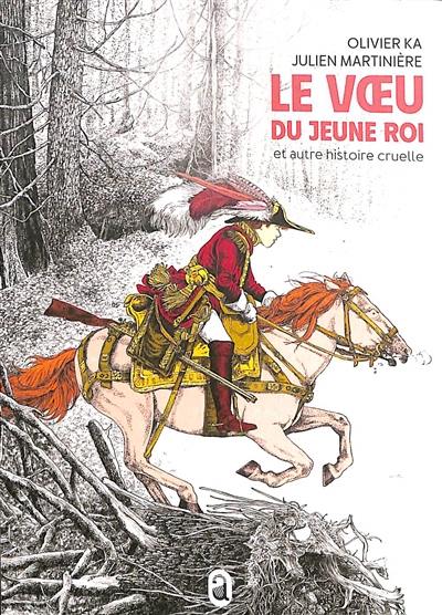 Le voeu du jeune roi : et autre histoire cruelle