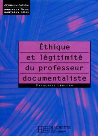 Ethique et légitimité du professeur documentaliste