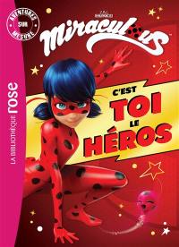 Miraculous : c'est toi le héros