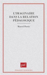 L'Imaginaire dans la relation pédagogique