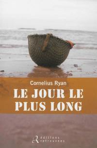 Le jour le plus long : 6 juin 1944