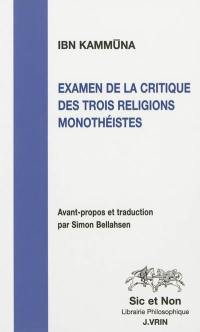 Examen de la critique des trois religions monothéistes : tanqih al-abhat lil-milal al-talat : Bagdad, 1280