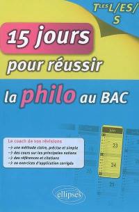 15 jours pour réussir la philo au bac, terminales L, ES, S