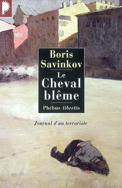 Le cheval blême : journal d'un terroriste