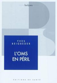 L'OMS en péril