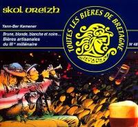 Skol Vreizh, n° 48. Toutes les bières de Bretagne : brune, blonde, blanche et noire... bières artisanales du IIIe millénaire